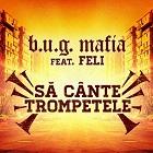 BUG Mafia Sa Cante Trompetele